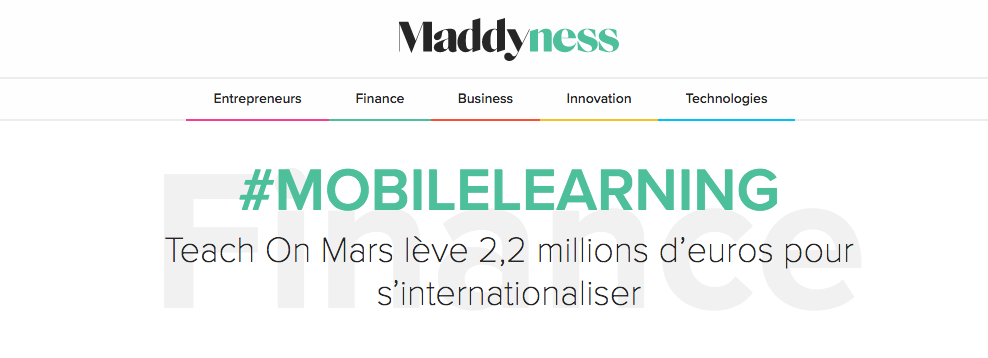 Article Maddyness. Teach on Mars lève des fonds : 2,2 millions d'euros pour s'internationaliser